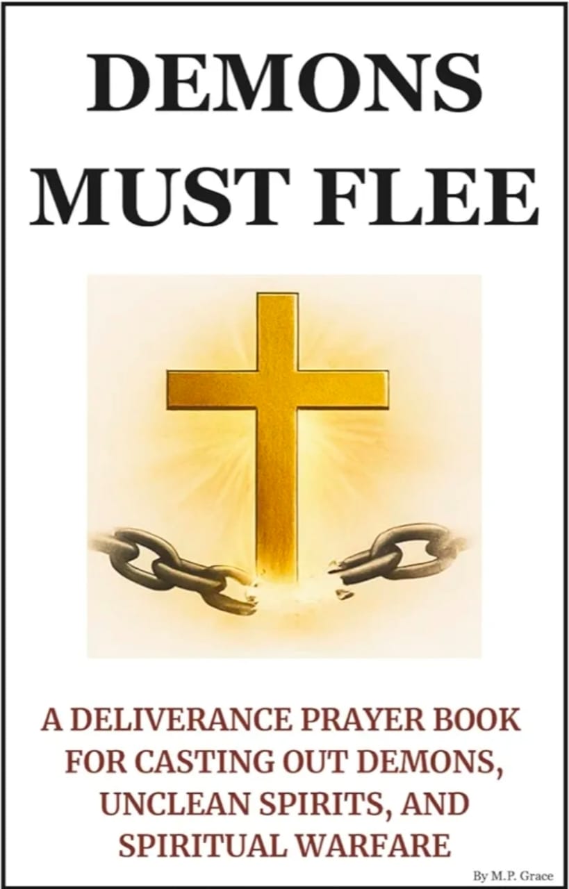 Demons Must Flee by M.P. Grace