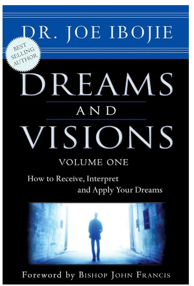 Dreams and Visions by Dr. Joe Ibojie