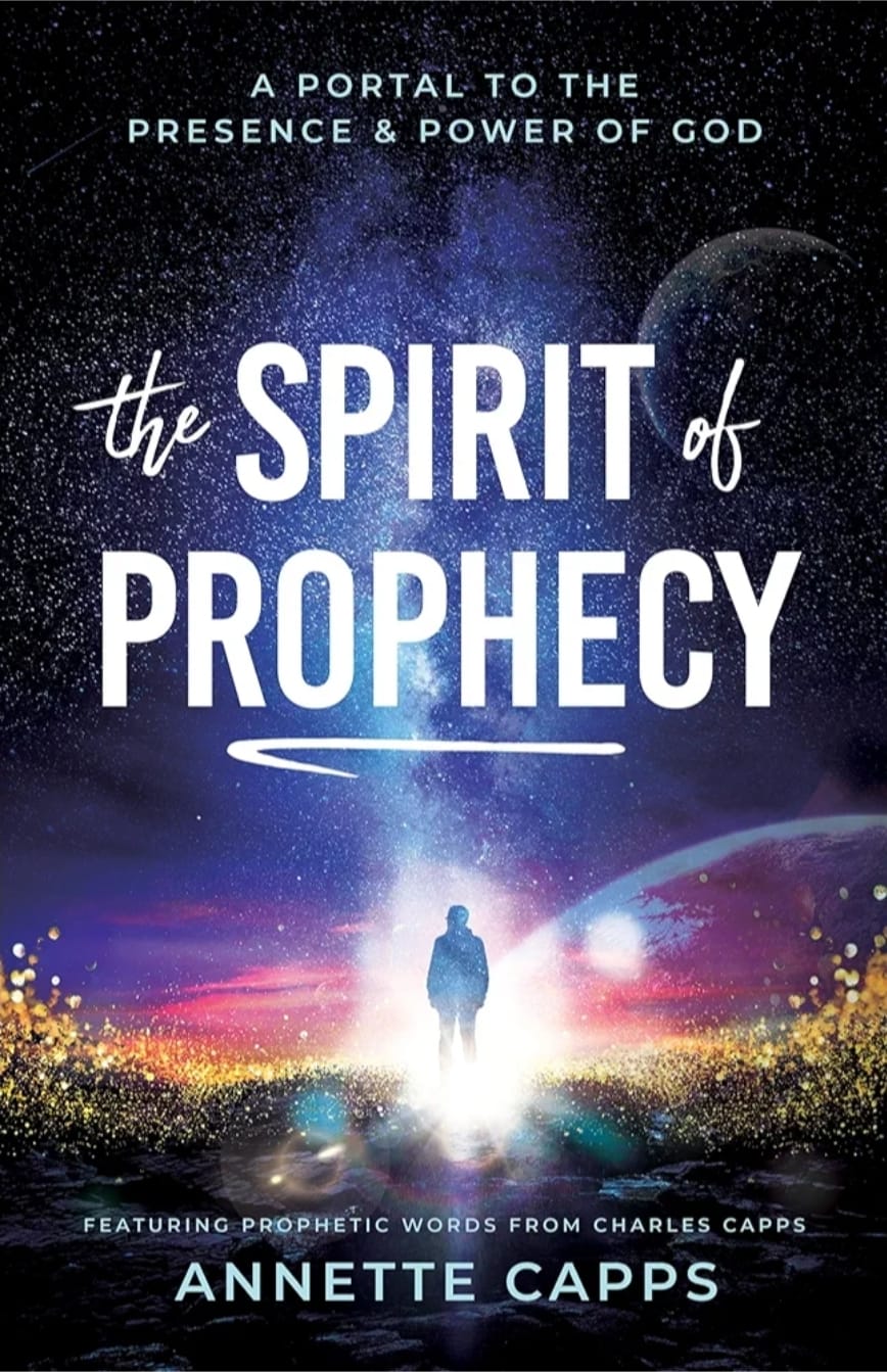 The Spirit of Prophecy by Annette Capps