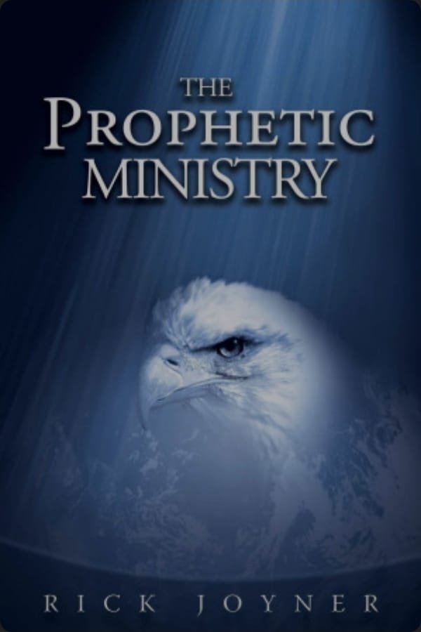 The Prophetic Ministry by Rick Joyner